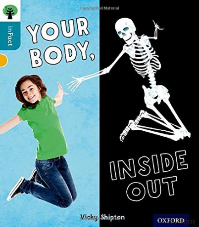Oxford Reading Tree inFact: Level 9: Your Body, Inside Out - Vicky Shipton [KSIĄŻKA]