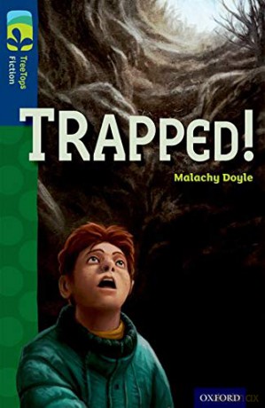 Oxford Reading Tree TreeTops Fiction: Level 14 More Pack A: Trapped! - Malachy Doyle [KSIĄŻKA]