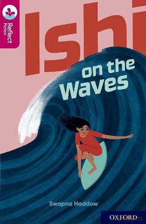 Oxford Reading Tree TreeTops Reflect: Oxford Reading Level 10: Ishi on the Waves - Swapna Haddow [KSIĄŻKA]