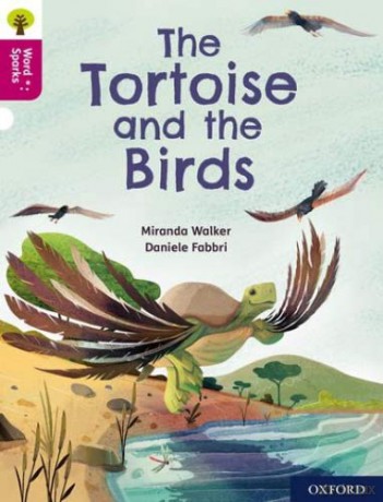 Oxford Reading Tree Word Sparks: Level 10: The Tortoise and the Birds - Miranda Walker [KSIĄŻKA]