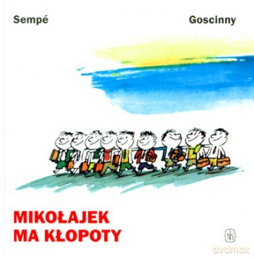 Mikołajek Ma Kłopoty Wyd.2009 (twarda) - Sempe I Goscinny [KSIĄŻKA]
