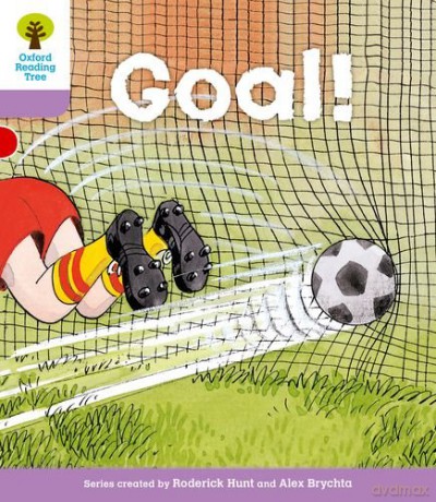 Oxford Reading Tree: Level 1+: More Patterned Stories: Goal! (Oxford Reading Tree, Biff, Chip and Kipper Stories New Edition 2011) - Roderick Hunt [KSIĄŻKA]