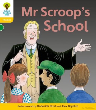 Oxford Reading Tree: Level 5: Floppy's Phonics Fiction: Mr Scroop's School (Floppy's Phonics - New Edition 2011) - Roderick Hunt [KSIĄŻKA]