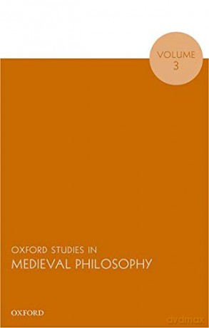 Oxford Studies in Medieval Philosophy, Volume 3 - Robert Pasnau [KSIĄŻKA]
