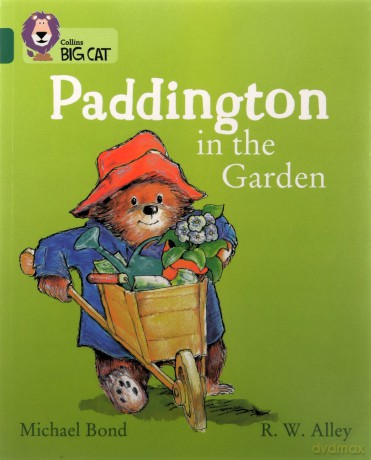 Paddington in the Garden: Band 15/Emerald (Collins Big Cat) - Michael Bond [KSIĄŻKA]
