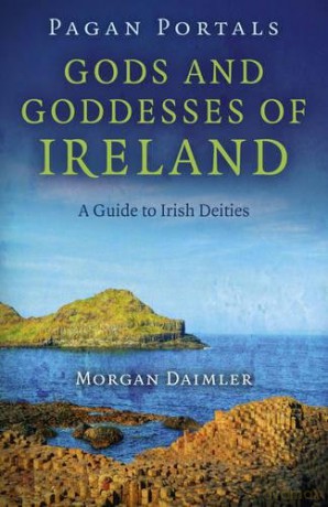 Pagan Portals - Gods and Goddesses of Ireland: A Guide to Irish Deities - Morgan Daimler [KSIĄŻKA]