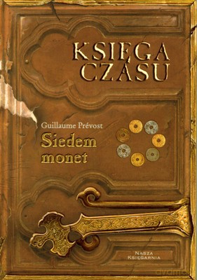 Księga Czasu 2 Siedem Monet - Guillaume Prevost [KSIĄŻKA]