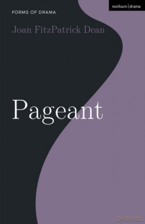 Pageant (Forms of Drama) - Joan FitzPatrick Dean [KSIĄŻKA]
