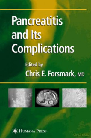 Pancreatitis and Its Complications (Clinical Gastroenterology) - Chris E. Forsmark [KSIĄŻKA]