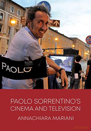 Paolo Sorrentino's Cinema and Television (Trajectories of Italian Cinema and Media) - Annachiara Mariani [KSIĄŻKA]
