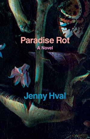 Paradise Rot: A Novel - Jenny Hval [KSIĄŻKA]