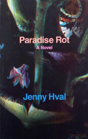 Paradise Rot: A Novel - Jenny Hval [KSIĄŻKA]