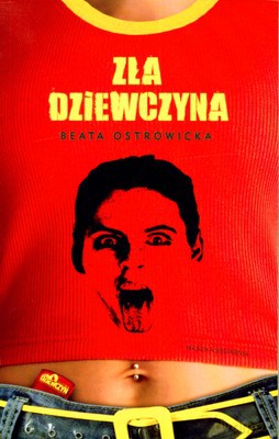 Zła Dziewczyna - Beata Ostrowicka [KSIĄŻKA]