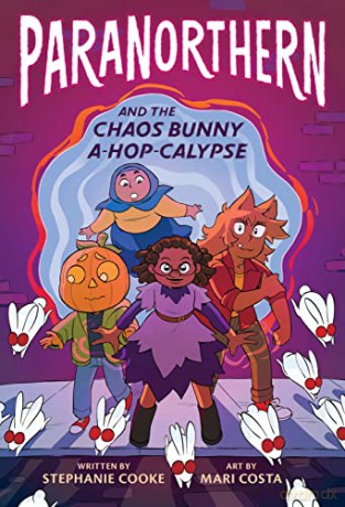 Paranorthern: And the Chaos Bunny A-Hop-Calypse - Cooke Stephanie Cooke [KSIĄŻKA]