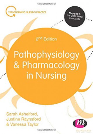Pathophysiology and Pharmacology in Nursing (Transforming Nursing Practice Series) - Sarah Ashelford [KSIĄŻKA]