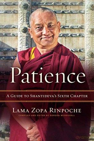 Patience: A Guide to Shantideva's Sixth Chapter - Lama Zopa Rinpoche [KSIĄŻKA]