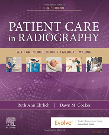 Patient Care in Radiography: With an Introduction to Medical Imaging - Ruth Ann Ehrlich [KSIĄŻKA]