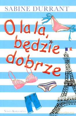 O La La Będzie Dobrze - Sabine Durrant [KSIĄŻKA]