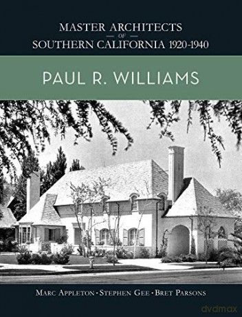 Paul R. Williams (Master Architects of Southern California 1920-1940) - Marc Appleton [KSIĄŻKA]