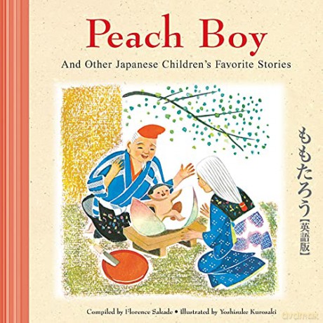 Peach Boy and Other Japanese Children's Stories (Favorite Children's Stories) - Florence Sakade [KSIĄŻKA]