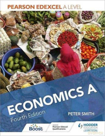 Pearson Edexcel A level Economics A Fourth Edition - Peter Smith [KSIĄŻKA]
