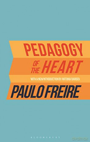 Pedagogy of the Heart - Paulo Freire [KSIĄŻKA]