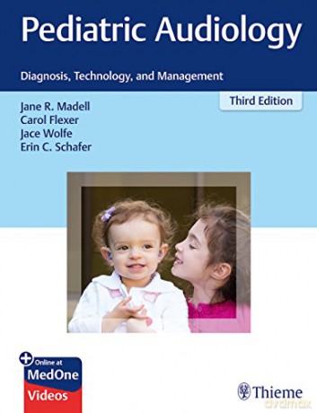 Pediatric Audiology: Diagnosis, Technology, and Management - Jane R. Madell [KSIĄŻKA]