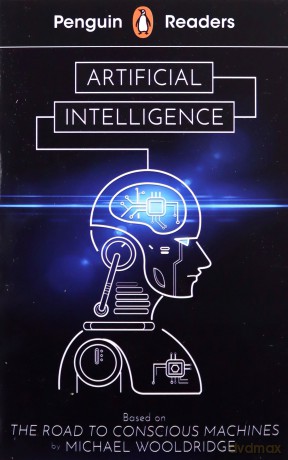 Penguin Readers Level 7: Artificial Intelligence (ELT Graded Reader) - Michael Wooldridge [KSIĄŻKA]