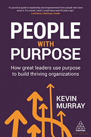 People with Purpose: How Great Leaders Use Purpose to Build Thriving Organizations - Murray [KSIĄŻKA]