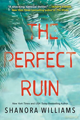 Perfect Ruin, The: A Riveting New Psychological Thriller - Shanora Williams [KSIĄŻKA]