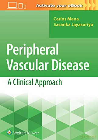 Peripheral Vascular Disease: A Clinical Approach - Carlos Mena [KSIĄŻKA]
