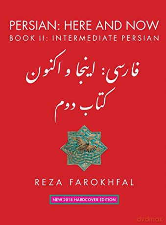 Persian: Here and Now: Book II, Intermediate Persian (2) - Reza Farokhfal [KSIĄŻKA]