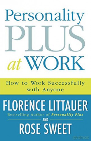 Personality Plus at Work: How To Work Successfully With Anyone - Florence Littauer [KSIĄŻKA]