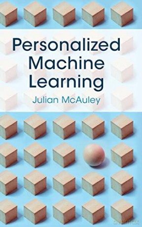 Personalized Machine Learning - Julian McAuley [KSIĄŻKA]