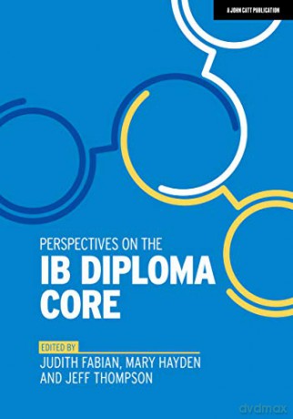 Perspectives on the IB Diploma Core - Judith Fabian [KSIĄŻKA]