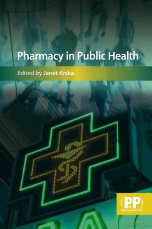 Pharmacy in Public Health - Janet Krska [KSIĄŻKA]