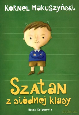 Szatan Z Siódmej Klasy Wyd.2009 - Kornel Makuszyński [KSIĄŻKA]