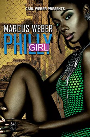 Philly Girl: Carl Weber Presents - Marcus Weber [KSIĄŻKA]