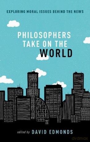 Philosophers Take On the World - David Edmonds [KSIĄŻKA]