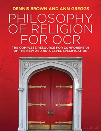 Philosophy of Religion for OCR: The Complete Resource for Component 01 of the New AS and A Level Specification - Dennis Brown [KSIĄŻKA]
