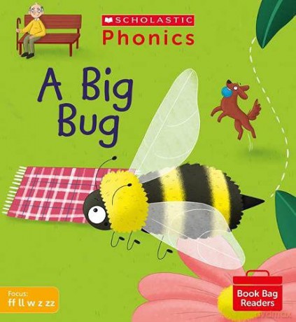 Phonics Readers: A Big Bug. Decodable phonic reader for Ages 4-6 exactly matches Little Wandle Letters and Sounds Revised - ff ll ss j v w x y z zz. (Phonics Book Bag Readers) - Karra McFarlane [KSIĄŻKA]
