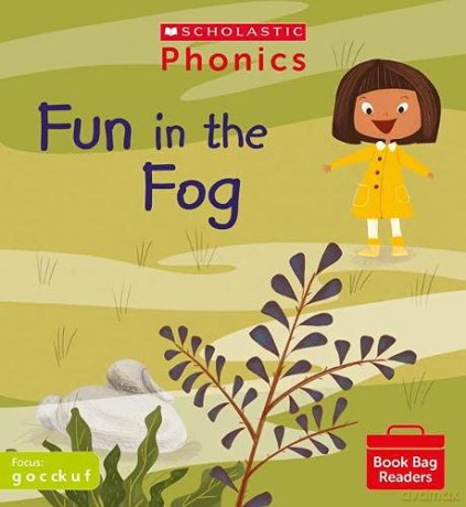 Phonics Readers: Fun in the Fog. Decodable phonic reader for Ages 4-6 exactly matches Little Wandle Letters and Sounds Revised - g o c k ck e u r h b f l. (Phonics Book Bag Readers) - Charlotte Raby [KSIĄŻKA]