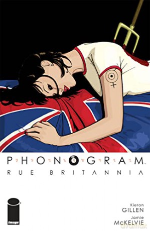 Phonogram, Vol. 1: Rue Britannia (Full Color Edition) (Phonogram, 1) - Kieron Gillen [KSIĄŻKA]
