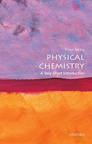 Physical Chemistry: A Very Short Introduction (Very Short Introductions) - Peter Atkins [KSIĄŻKA]