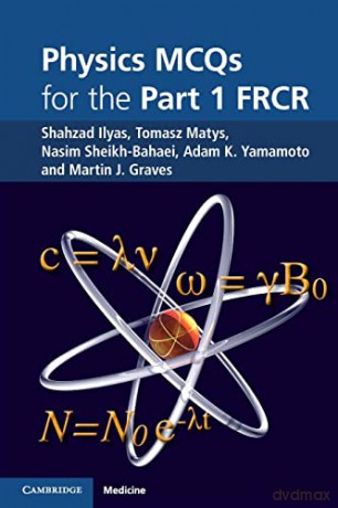 Physics Mcqs for the Part 1 Frcr - Shahzad Ilyas [KSIĄŻKA]