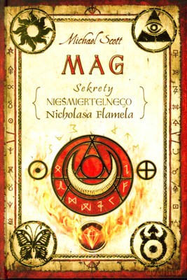 Mag Sekrety Nieśmiertelnego Nicholasa Flamela (twarda) - Michael Scott [KSIĄŻKA]