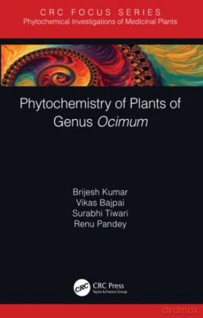 Phytochemistry of Plants of Genus Ocimum (Phytochemical Investigations of Medicinal Plants) - Renu Pandey [KSIĄŻKA]