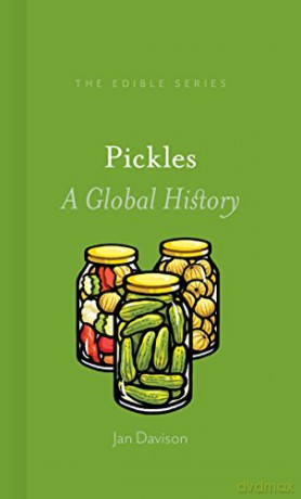 Pickles: A Global History (Edible) - Jan Davison [KSIĄŻKA]