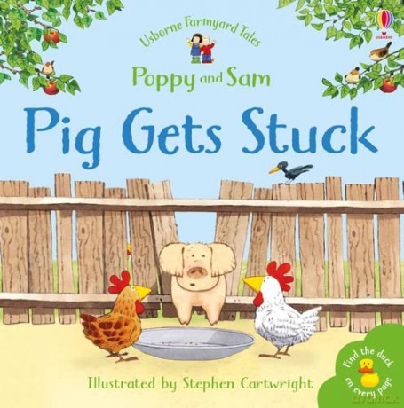 Pig Gets Stuck (Mini Farmyard Tales) - Heather Amery [KSIĄŻKA]