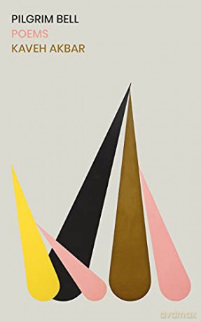 Pilgrim Bell: Poems - Kaveh Akbar [KSIĄŻKA]